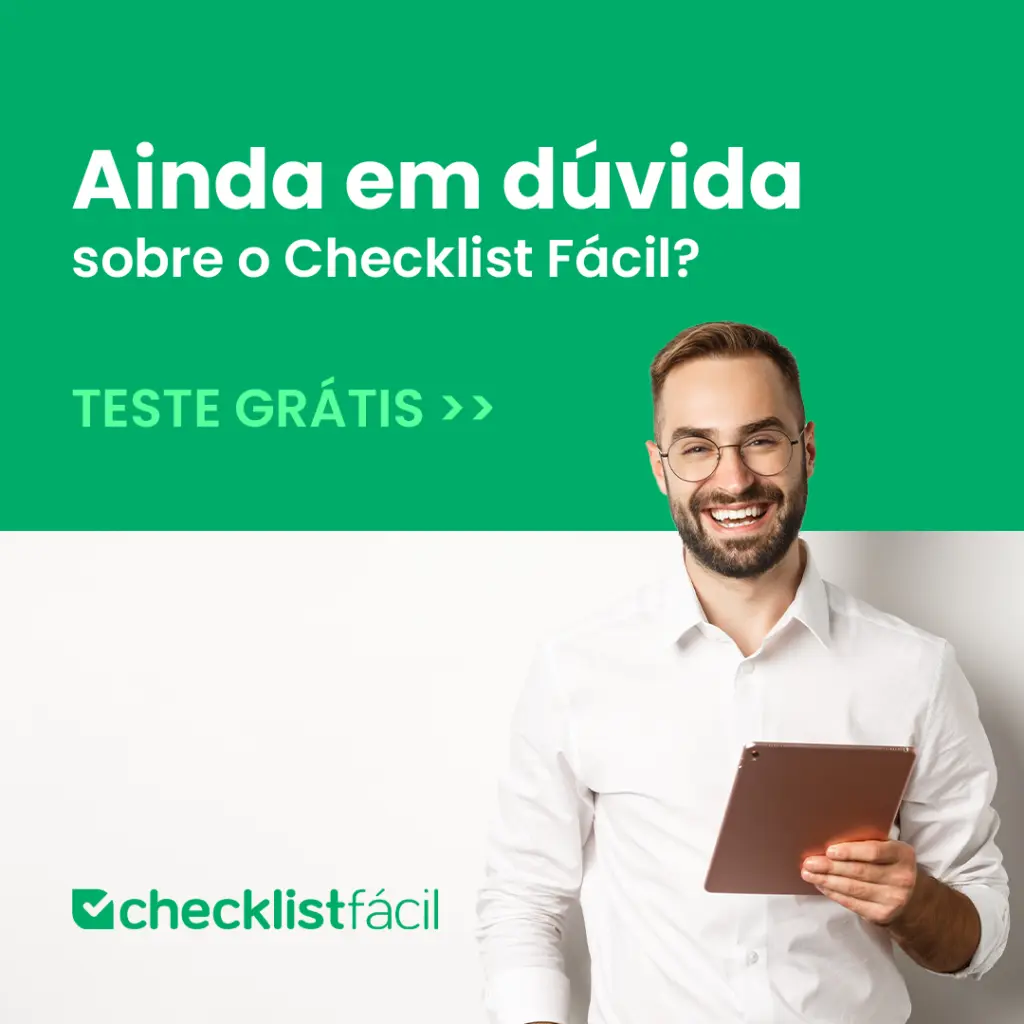 Ainda em dúvida sobre o Checklist Fácil? Teste grátis!